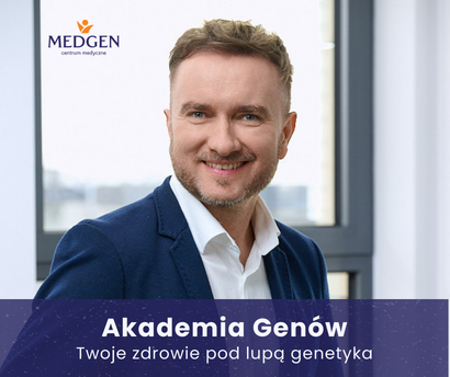 Aktualność: Rusza nowa seria edukacyjna MedGen „Akademia Genów – zdrowie pod lupą genetyka"