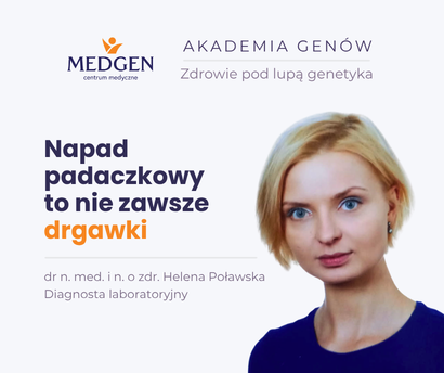 Aktualność: „Akademia Genów – zdrowie pod lupą genetyka" cz. 3