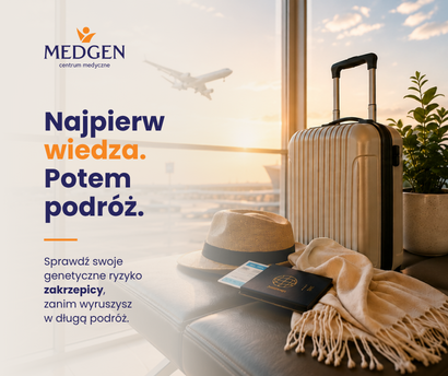 Aktualność: Najpierw wiedza. Potem podróż. Czerwcowa kampania MedGen dotycząca genetycznego ryzyka zakrzepicy